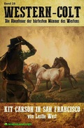 Cover: WESTERN-COLT, Band 28: KIT CARSON IN SAN FRANCISCO - epubli