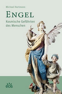 Abbildung von: Engel - Kosmische Gefährten des Menschen - EOS Verlag
