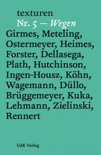 Enlarge image Cover: Wegen - Universität der Künste Berlin