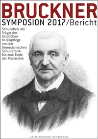 Abbildung von: Bruckner-Symposion Innsbruck 2017 - Musikwissenschaftlicher Verlag Wien