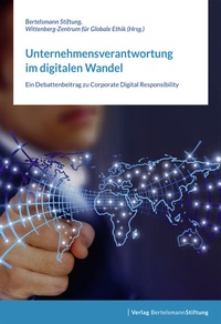 Abbildung von: Unternehmensverantwortung im digitalen Wandel - Verlag Bertelsmann Stiftung