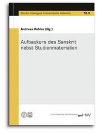 Abbildung von: Aufbaukurs des Sanskrit nebst Studienmaterialien - Universitätsverlag Halle-Wittenberg