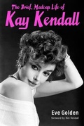Cover: The Brief, Madcap Life of Kay Kendall - The University Press of Kentucky
