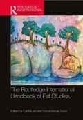 Cover: The Routledge International Handbook of Fat Studies - Routledge