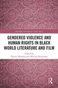 Cover: Gendered Violence and Human Rights in Black World Literature and Film - Routledge