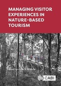 Cover: Managing Visitor Experiences in Nature-based Tourism - CABI Publishing