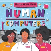 Enlarge image Cover: The Human Computers - BookLife Publishing