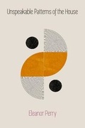 Cover: Unspeakable Patterns Of The House - Salo Press