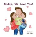 Cover: Daddy, We Love You! - JJ Gift Books Ltd