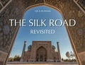 Cover: The Silk Road: Revisited - Hertfordshire Press