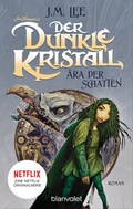 Cover: Der dunkle Kristall - &Auml;ra der Schatten - Blanvalet