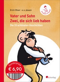 Abbildung von: Vater und Sohn. Zwei, die sich lieb haben. Die 33 schönsten Geschichten. Sonderausgabe in Farbe - Südverlag
