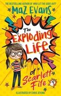 Cover: The Exploding Life of Scarlett Fife - Hodder Children's Books