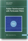 Cover: Rubber Reinforcement with Particulate Fillers - Hanser Publications