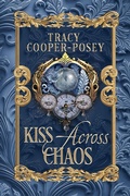 Cover: Kiss Across Chaos (Kiss Across Time, #10) - Stories Rule Press