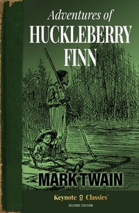 Abbildung von: Adventures of Huckleberry Finn (Annotated Keynote Classics) - Keynote Classics