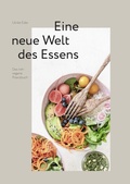 Abbildung von: Das roh-vegane Praxisbuch - Eine neue Welt des Essens - Gesundheit Verlag