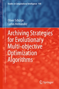 Enlarge image Cover: Archiving Strategies for Evolutionary Multi-objective Optimization Algorithms - Springer