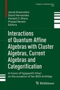 Cover: Interactions of Quantum Affine Algebras with Cluster Algebras, Current Algebras and Categorification - Birkh&auml;user