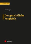 Cover: Der gerichtliche Vergleich - LexisNexis Verlag ARD ORAC GmbH