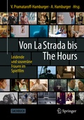 Cover: Von La Strada bis The Hours - Leidende und souver&auml;ne Frauen im Spielfilm - Springer