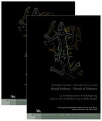 Enlarge image Cover: Rituelle Gewalt - Rituale der Gewalt / Ritual Violence - Rituals of Violence (Tagungen des Landesmuseums für Vorgeschichte Halle 22) - Landesamt f. Denkmalpflege u. Archäologie Sachsen-Anhalt