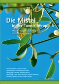 Cover: Die Mistel in der Tumortherapie 5 - NATUR UND MEDIZIN  KVC Verlag