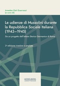 Cover: Le udienze di Mussolini durante la Repubblica Sociale Italiana (1943-1945) - Heidelberg University Publishing