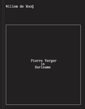 Cover: Willem de Rooij: Pierre Verger in Suriname - K&ouml;nig, Walther