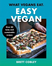 Abbildung von: What Vegans Eat - Easy Vegan! - HarperCollins