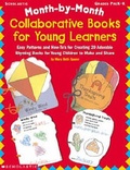 Cover: Month-By-Month Collaborative Books for Young Learners - Scholastic Professional Books