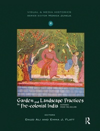 Abbildung von: Garden and Landscape Practices in Pre-colonial India - Routledge India