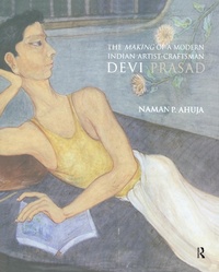 Abbildung von: The Making of a Modern Indian Artist-Craftsman - Routledge India