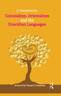 Abbildung von: Colonialism, Orientalism and the Dravidian Languages - Routledge India