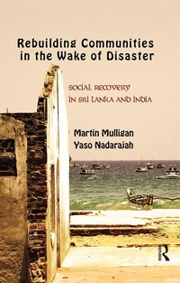 Enlarge image Cover: Rebuilding Local Communities in the Wake of Disaster - Routledge India