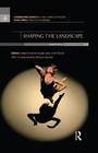 Cover: Shaping the Landscape - Routledge India