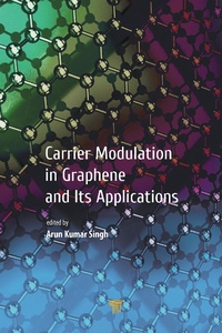 Enlarge image Cover: Carrier Modulation in Graphene and Its Applications - Pan Stanford Publishing Pte Ltd