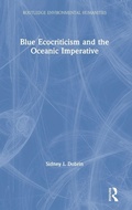 Cover: Blue Ecocriticism and the Oceanic Imperative - Routledge