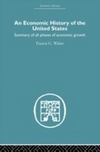 Bild vergrößern Bild: An Economic History of the United States Since 1783 - Routledge