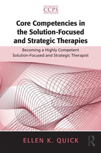 Enlarge image Cover: Core Competencies in the Solution-Focused and Strategic Therapies - Routledge