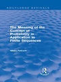 Cover: The Meaning of the Concept of Probability in Application to Finite Sequences (Routledge Revivals) - Routledge