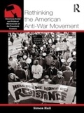 Cover: Rethinking the American Anti-War Movement - Routledge
