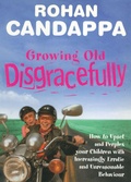 Cover: Growing Old Disgracefully - Ebury Press