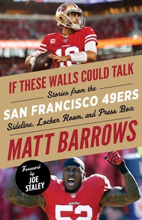 Abbildung von: If These Walls Could Talk: San Francisco 49ers - Triumph Books