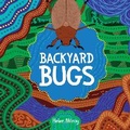 Cover: Backyard Bugs - Fremantle Press