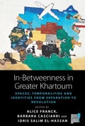 Cover: In-Betweenness in Greater Khartoum - Berghahn Books