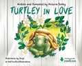 Cover: Turtley in Love - Wonky Picture Publishing