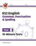 Cover: KS2 Year 3 English 10-Minute Tests: Grammar, Punctuation & Spelling - Coordination Group Publications Ltd (CGP)