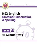 Cover: KS2 Year 4 English 10-Minute Tests: Grammar, Punctuation & Spelling - Coordination Group Publications Ltd (CGP)