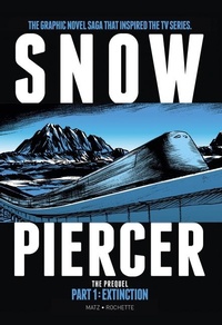 Enlarge image Cover: Snowpiercer: Prequel Vol. 1: Extinction - Titan Comics